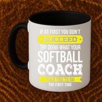 Softball Coach If At First You Dont Succeed Funny Mug