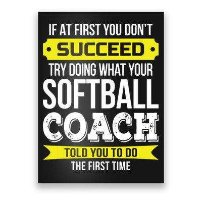Softball Coach If At First You Dont Succeed Funny Poster