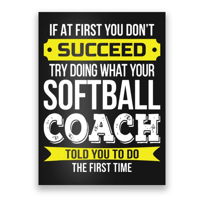 Softball Coach If At First You Dont Succeed Funny Poster