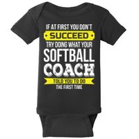 Softball Coach If At First You Dont Succeed Funny Baby Bodysuit