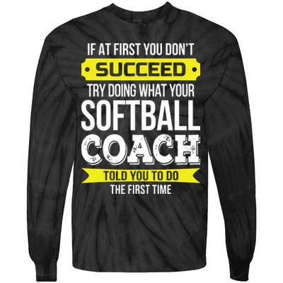 Softball Coach If At First You Dont Succeed Funny Tie-Dye Long Sleeve Shirt