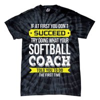 Softball Coach If At First You Dont Succeed Funny Tie-Dye T-Shirt