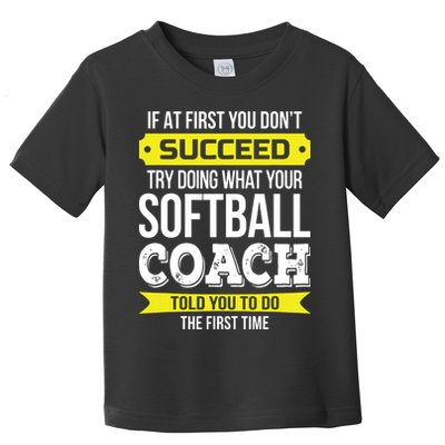 Softball Coach If At First You Dont Succeed Funny Toddler T-Shirt