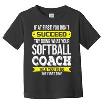 Softball Coach If At First You Dont Succeed Funny Toddler T-Shirt