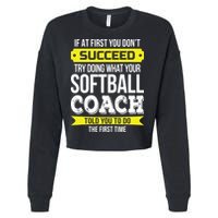 Softball Coach If At First You Dont Succeed Funny Cropped Pullover Crew