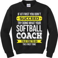 Softball Coach If At First You Dont Succeed Funny Kids Sweatshirt