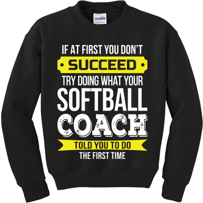 Softball Coach If At First You Dont Succeed Funny Kids Sweatshirt