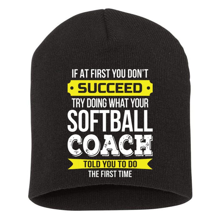 Softball Coach If At First You Dont Succeed Funny Short Acrylic Beanie