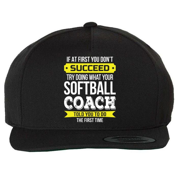 Softball Coach If At First You Dont Succeed Funny Wool Snapback Cap