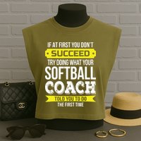 Softball Coach If At First You Dont Succeed Funny Garment-Dyed Women's Muscle Tee