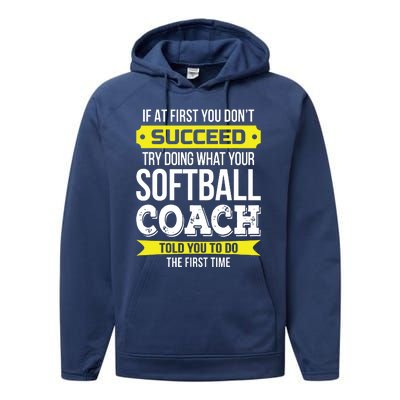 Softball Coach If At First You Dont Succeed Funny Performance Fleece Hoodie