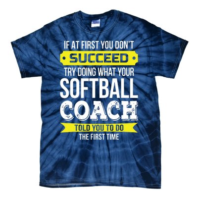 Softball Coach If At First You Dont Succeed Funny Tie-Dye T-Shirt