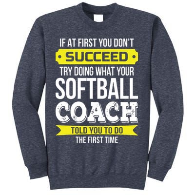 Softball Coach If At First You Dont Succeed Funny Sweatshirt