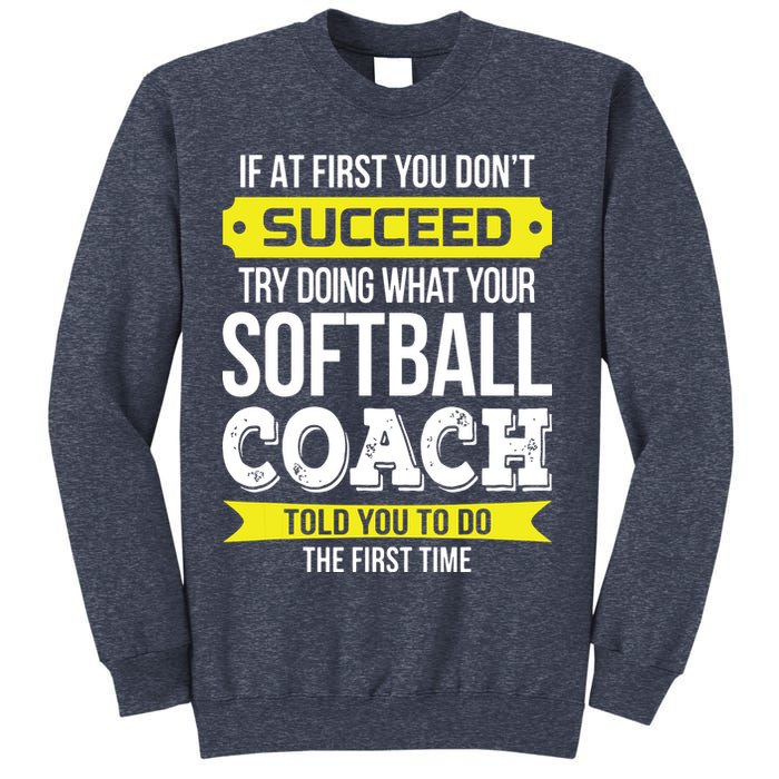 Softball Coach If At First You Dont Succeed Funny Sweatshirt