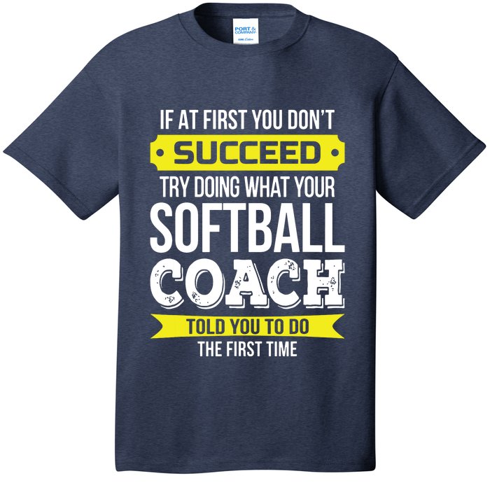 Softball Coach If At First You Dont Succeed Funny T-Shirt