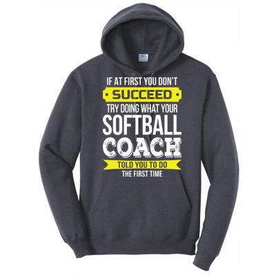 Softball Coach If At First You Dont Succeed Funny Tall Hoodie