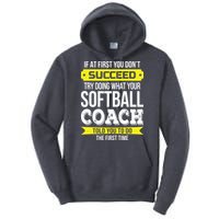 Softball Coach If At First You Dont Succeed Funny Tall Hoodie