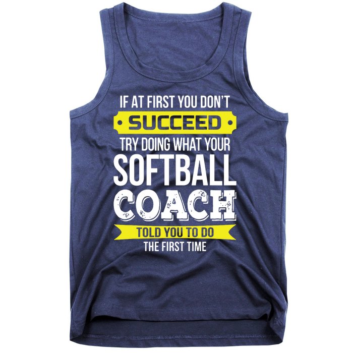 Softball Coach If At First You Dont Succeed Funny Tank Top