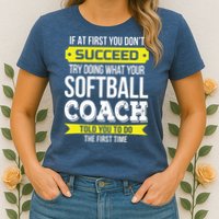 Softball Coach If At First You Dont Succeed Funny Womens T-Shirt