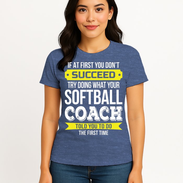 Softball Coach If At First You Dont Succeed Funny Womens T-Shirt