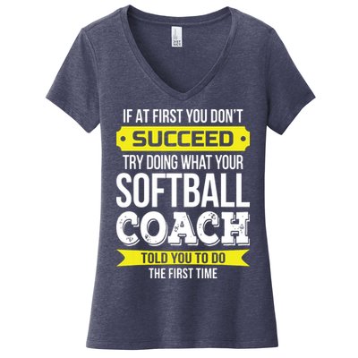 Softball Coach If At First You Dont Succeed Funny Women's V-Neck T-Shirt