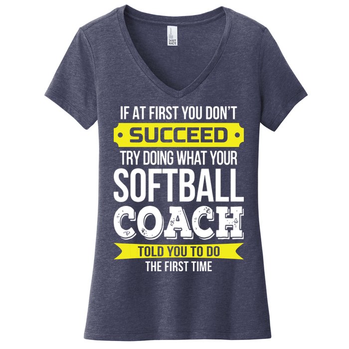 Softball Coach If At First You Dont Succeed Funny Women's V-Neck T-Shirt