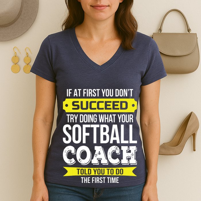 Softball Coach If At First You Dont Succeed Funny Women's V-Neck T-Shirt