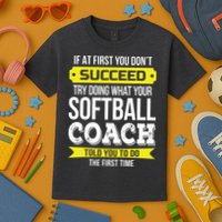 Softball Coach If At First You Dont Succeed Funny Kids T-Shirt
