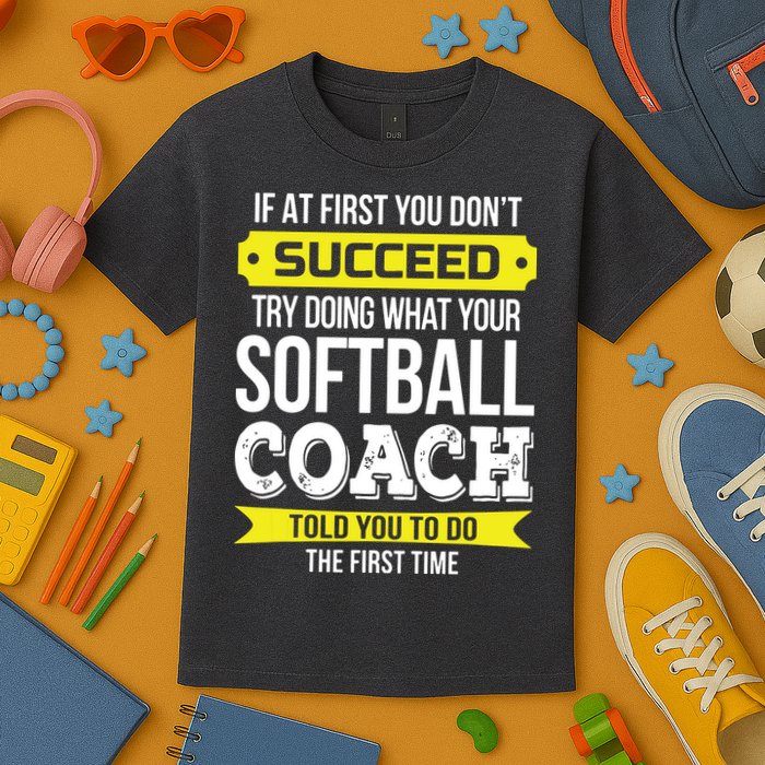 Softball Coach If At First You Dont Succeed Funny Kids T-Shirt