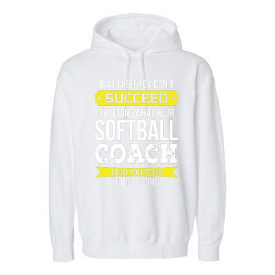 Softball Coach If At First You Dont Succeed Funny Garment-Dyed Fleece Hoodie