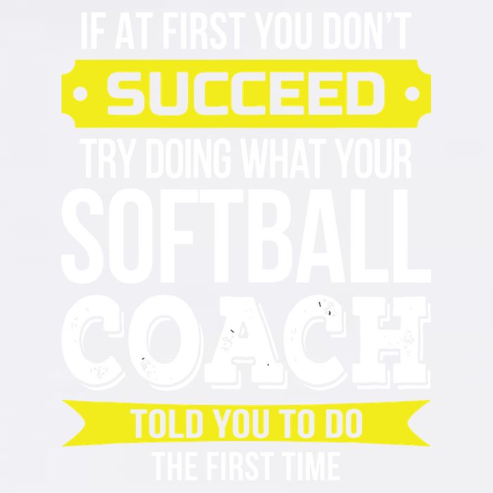 Softball Coach If At First You Dont Succeed Funny Garment-Dyed Sweatshirt