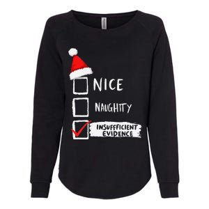 Santa Checklist Insufficient Evidence Christmas Fun Womens California Wash Sweatshirt