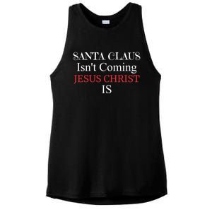 Santa Claus IsnT Coming Jesus Christ Is Gift Ladies PosiCharge Tri-Blend Wicking Tank