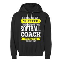 Softball Coach If At First You Dont Succeed Funny Garment-Dyed Fleece Hoodie
