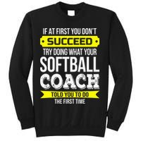 Softball Coach If At First You Dont Succeed Funny Sweatshirt