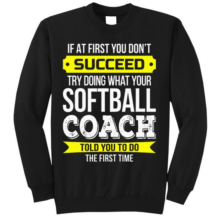 Softball Coach If At First You Dont Succeed Funny Sweatshirt