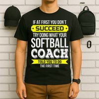 Softball Coach If At First You Dont Succeed Funny T-Shirt