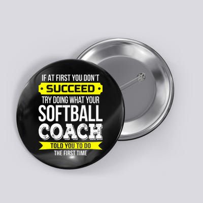 Softball Coach If At First You Dont Succeed Funny Button