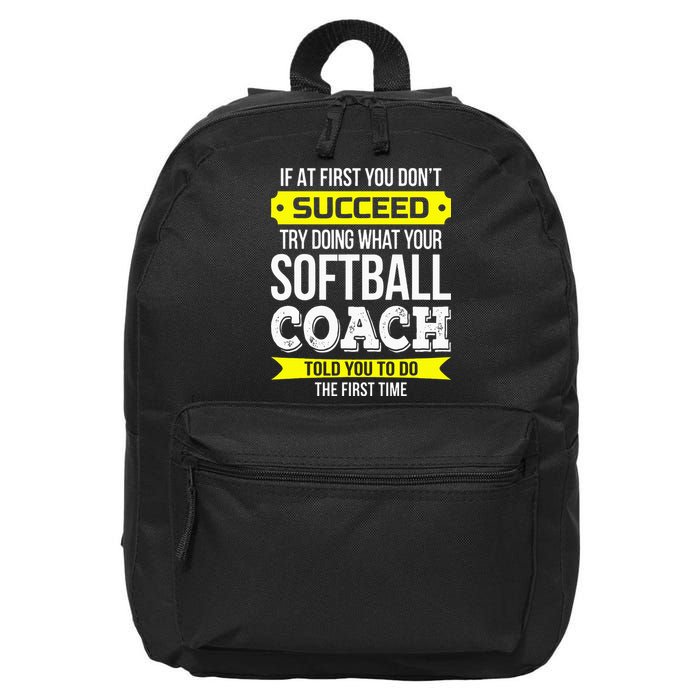 Softball Coach If At First You Dont Succeed Funny 16 in Basic Backpack