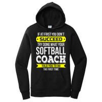 Softball Coach If At First You Dont Succeed Funny Women's Pullover Hoodie
