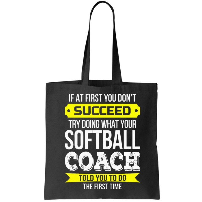 Softball Coach If At First You Dont Succeed Funny Bag