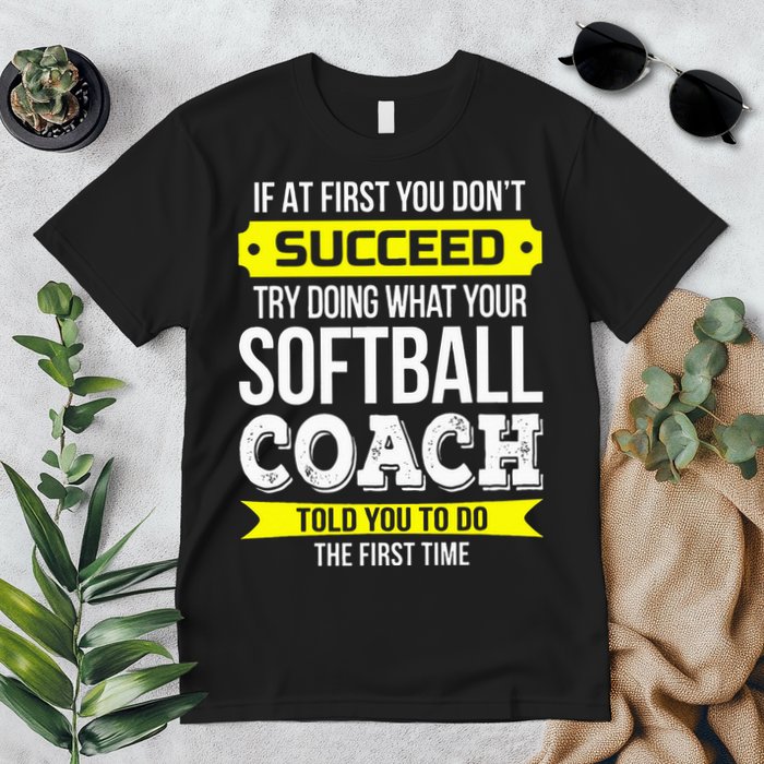 Softball Coach If At First You Dont Succeed Funny Premium T-Shirt