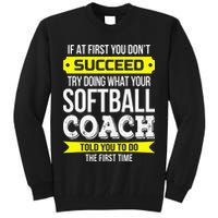 Softball Coach If At First You Dont Succeed Funny Tall Sweatshirt