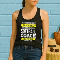 Softball Coach If At First You Dont Succeed Funny Womens Tank Top