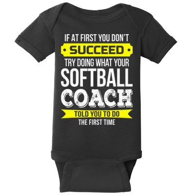 Softball Coach If At First You Dont Succeed Funny Baby Bodysuit