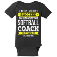 Softball Coach If At First You Dont Succeed Funny Baby Bodysuit