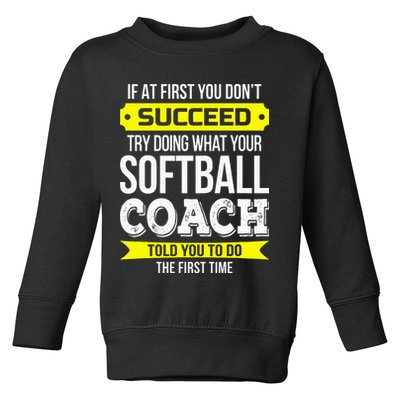 Softball Coach If At First You Dont Succeed Funny Toddler Sweatshirt