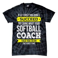 Softball Coach If At First You Dont Succeed Funny Tie-Dye T-Shirt