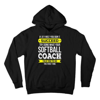 Softball Coach If At First You Dont Succeed Funny Tall Hoodie