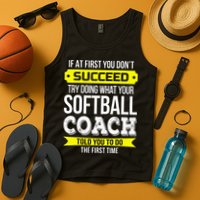 Softball Coach If At First You Dont Succeed Funny Tank Top